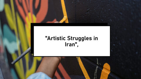 Challenges Facing Contemporary Artists in Iran